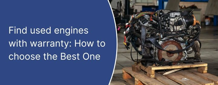 Find used engines with warranty