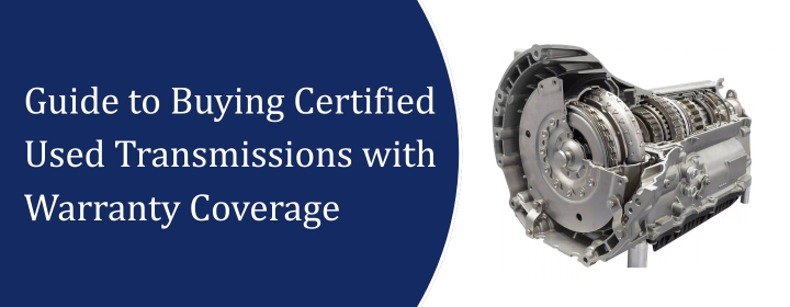 Used Transmissions with Warranty Coverage