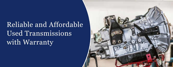 Used Transmissions with Warranty